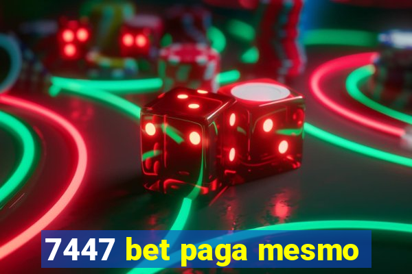 7447 bet paga mesmo